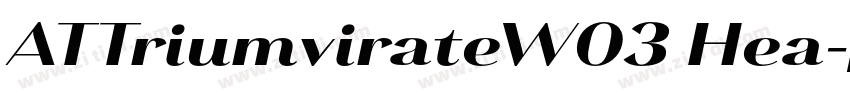 ATTriumvirateW03 Hea字体转换